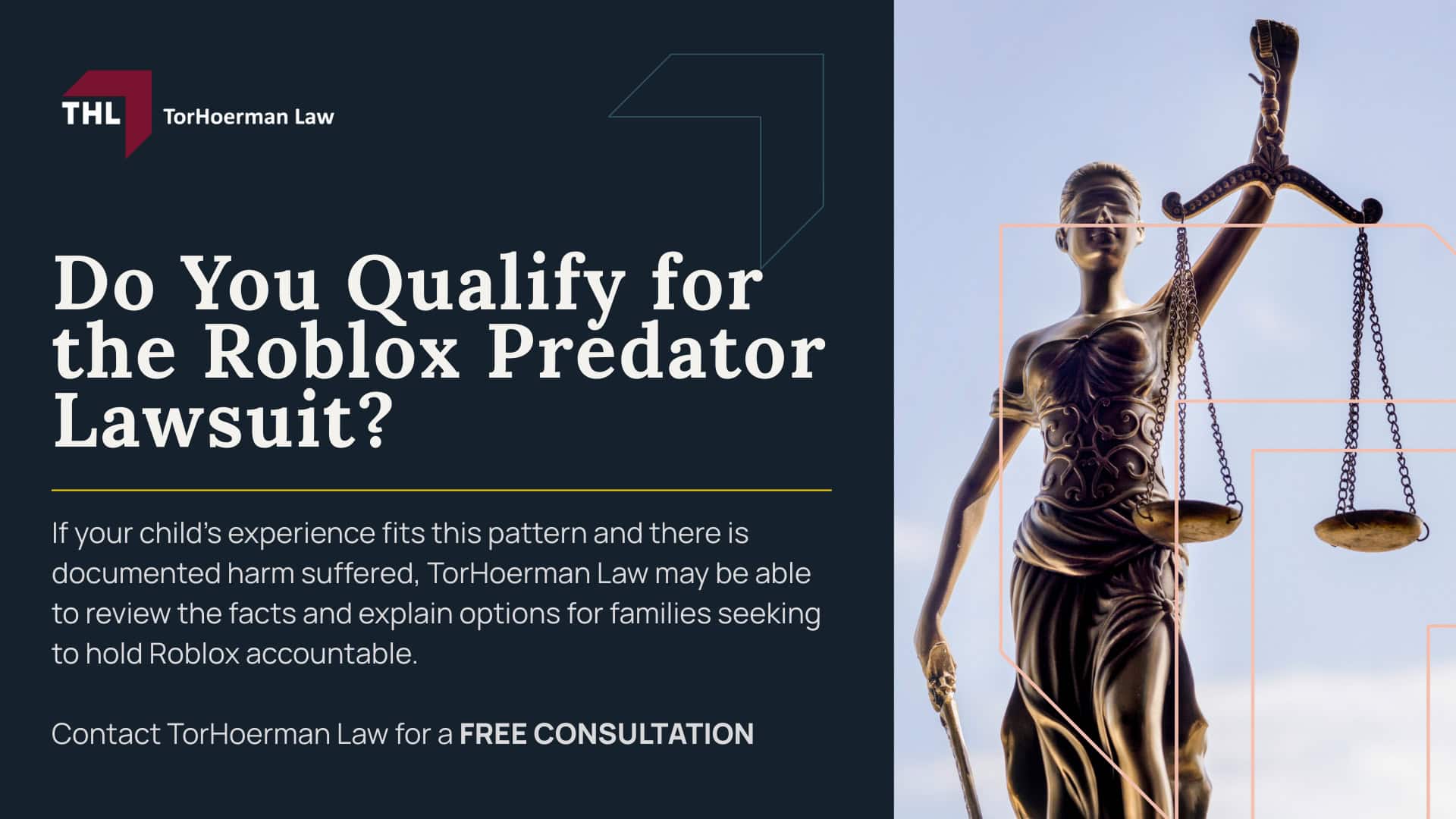 Roblox Predator Lawsuit - Roblox Lawsuits_ Investigating Child Predators on the Roblox Platform - torhoerman law; Roblox Predator Lawsuit - Types of Abuse and Exploitation That Occur on Roblox - torhoerman law; Roblox Predator Lawsuit - Do You Qualify for the Roblox Predator Lawsuit_ - torhoerman law
