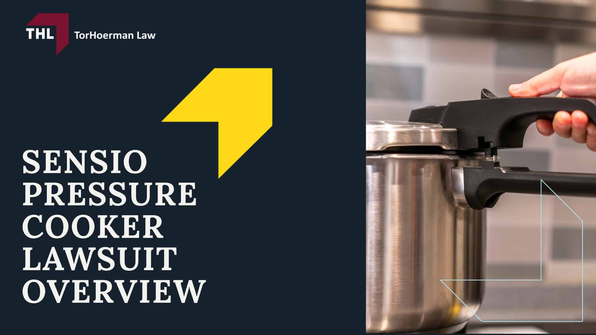 Sensio Pressure Cooker Lawsuit - Sensio Pressure Cooker Lawsuit Overview - Torhoerman law