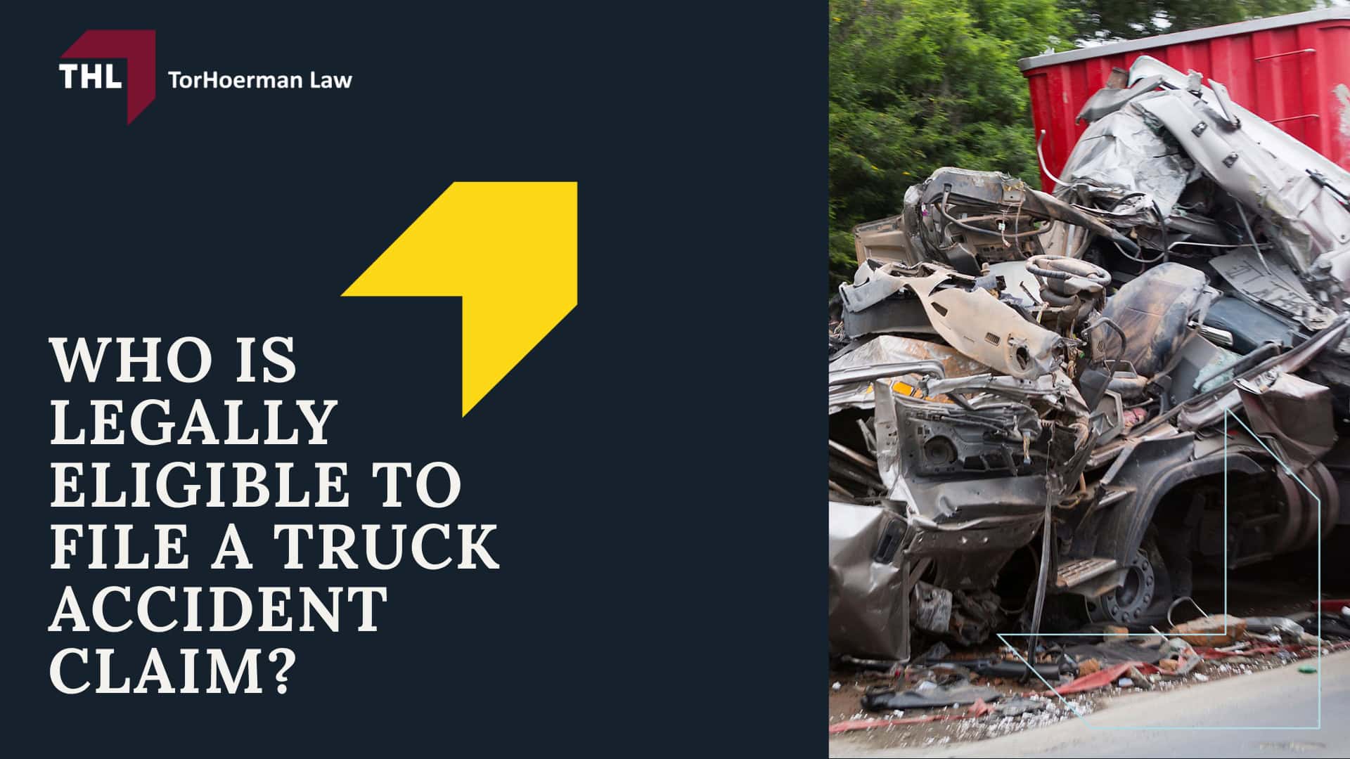 Who Can File a Truck Accident Claim_ - Who Is Legally Eligible to File a Truck Accident Claim_ - torhoerman law